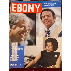 March 1977 Ebony MagazIne  with Featured Cover, “Blacks On The Carter Team.